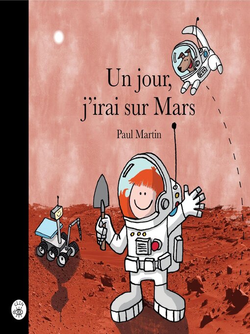 Title details for Un jour, j'irai sur Mars by Paul Martin - Available